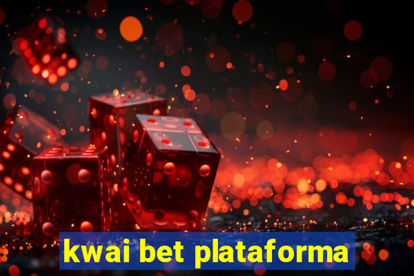 kwai bet plataforma